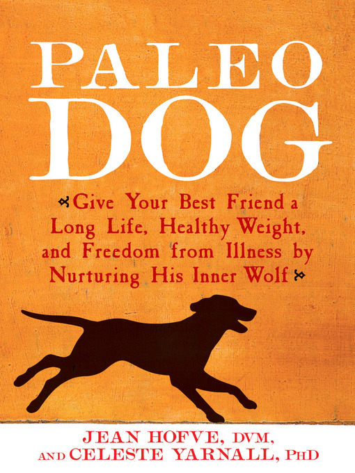 Title details for Paleo Dog by Jean Hofve - Wait list